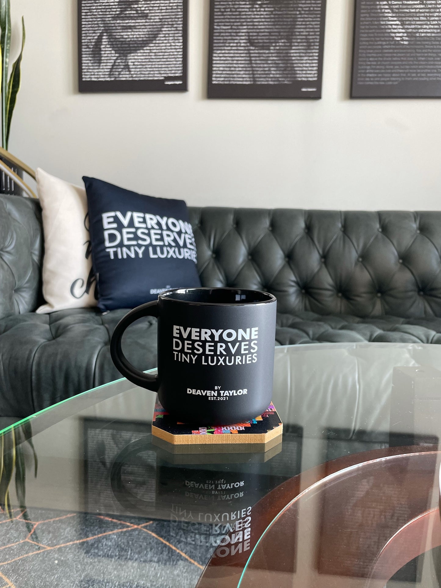 Everyone Deserves Tiny Luxuries Mug